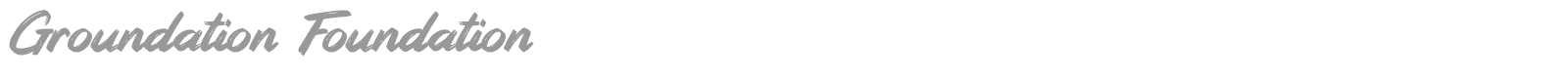Groundation Foundation font preview